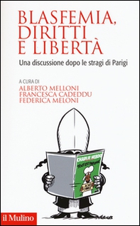 Blasfemia, diritti e libertà. Una discussione dopo le stragi di Parigi - Librerie.coop
