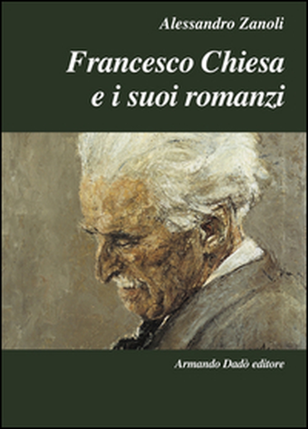 Francesco Chiesa e i suoi romanzi - Librerie.coop Francesco Chiesa e i suoi romanzi - Librerie.coop