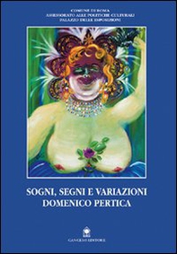 Sogni, segni e variazioni. Domenico Pertica. Catalogo della mostra - Librerie.coop