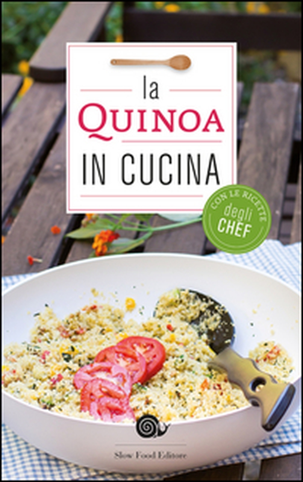 La quinoa in cucina. Con le ricette degli chef - Librerie.coop La quinoa in cucina. Con le ricette degli chef - Librerie.coop