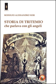 Storia di Tritemio che parlava con gli angeli - Librerie.coop