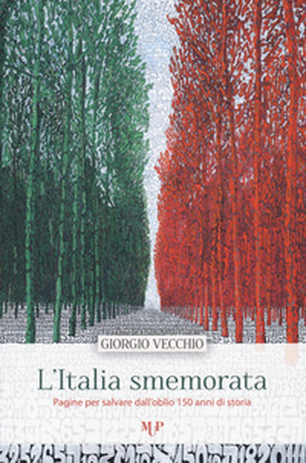 L'Italia smemorata. Pagine per salvare dall'oblio 150 anni di storia - Librerie.coop L'Italia smemorata. Pagine per salvare dall'oblio 150 anni di storia - Librerie.coop