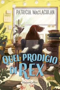 Quel prodigio di Rex! - Librerie.coop Quel prodigio di Rex! - Librerie.coop