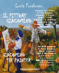 Il pittore Giacomino-Giacomino the painter - Librerie.coop