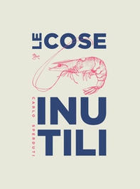 Le cose inutili - Librerie.coop Le cose inutili - Librerie.coop