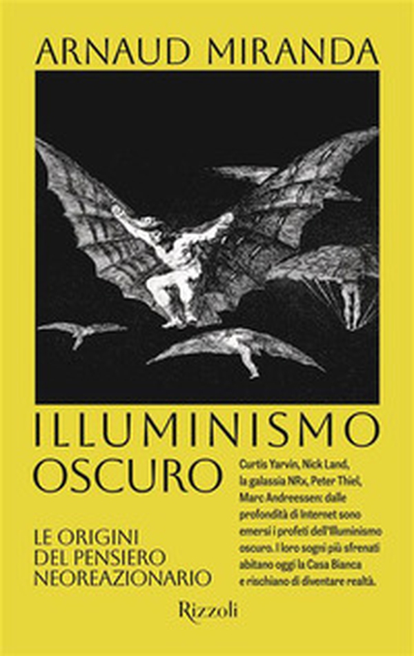 Illuminismo oscuro. Le origini del pensiero neoreazionario - Librerie.coop