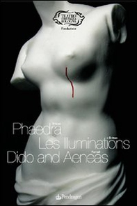 Britten. Phaedra. Les illuminations. Purcell. Dido and Aeneas - Librerie.coop
