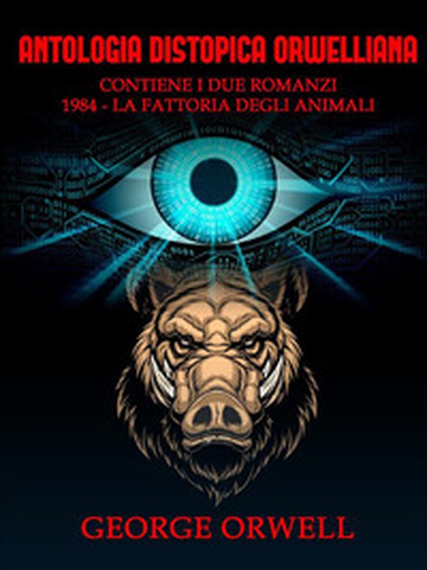 Antologia distopica orwelliana: 1984-La fattoria degli animali - Librerie.coop Antologia distopica orwelliana: 1984-La fattoria degli animali - Librerie.coop