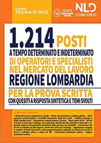 Concorso 1214 posti a tempo determinato e indeterminato di operatori e specialisti nel mercato del lavoro. Regione Lombardia. Per la prova scritta - Librerie.coop Concorso 1214 posti a tempo determinato e indeterminato di operatori e specialisti nel mercato del lavoro. Regione Lombardia. Per la prova scritta - Librerie.coop