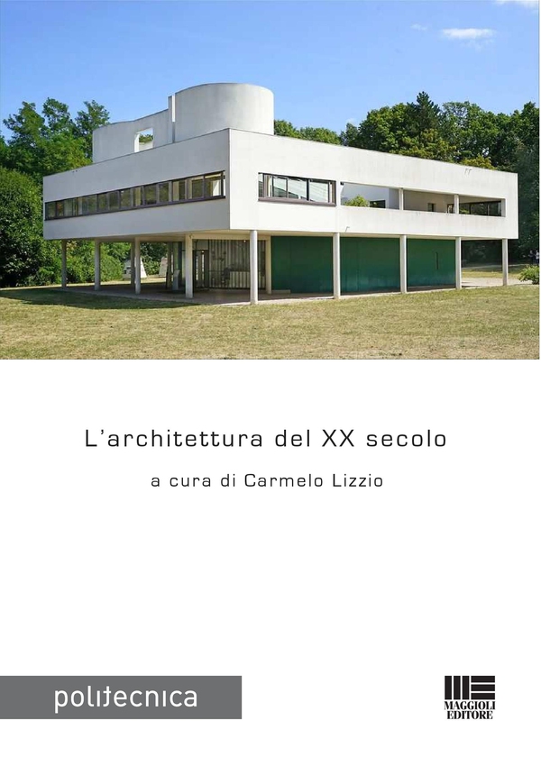L'architettura del XX secolo - Librerie.coop L'architettura del XX secolo - Librerie.coop