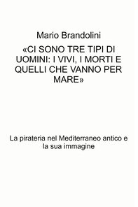 «CI SONO TRE TIPI DI UOMINI: I VIVI, I MORTI E QUELLI CHE VANNO PER MARE» - Librerie.coop