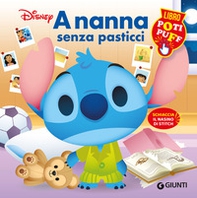 A nanna senza pasticci. Stitch. Poti puff - Librerie.coop