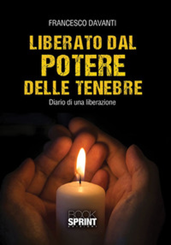 Liberato dal potere delle tenebre - Librerie.coop Liberato dal potere delle tenebre - Librerie.coop