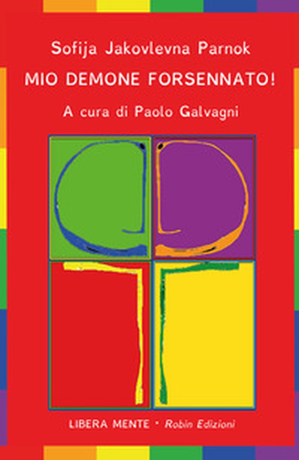 Mio demone forsennato!. Testo russo a fronte - Librerie.coop Mio demone forsennato!. Testo russo a fronte - Librerie.coop