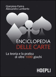 Enciclopedia delle carte. La teoria e la pratica di oltre 1000 giochi - Librerie.coop Enciclopedia delle carte. La teoria e la pratica di oltre 1000 giochi - Librerie.coop