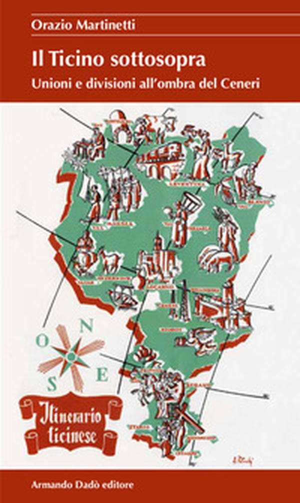 Il Ticino sottosopra. Unioni e divisioni all'ombra del Ceneri - Librerie.coop Il Ticino sottosopra. Unioni e divisioni all'ombra del Ceneri - Librerie.coop
