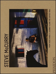 From these hands: a journey along the coffee trail - Librerie.coop