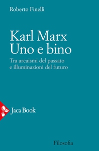 Karl Marx. Uno e bino - Librerie.coop
