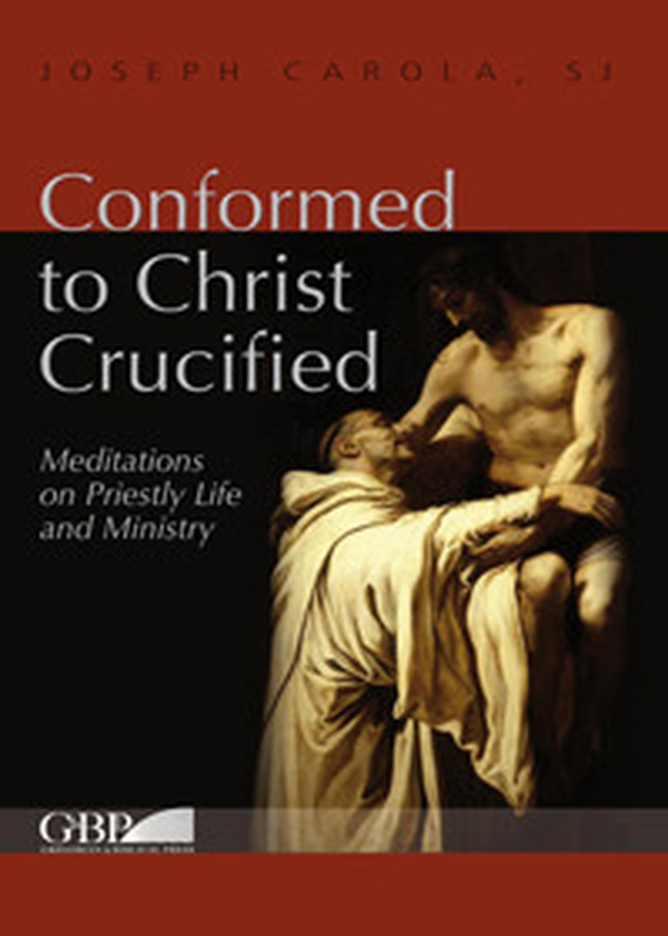 Conformed to Christ Crucified - Vol. 1 - Librerie.coop Conformed to Christ Crucified - Vol. 1 - Librerie.coop