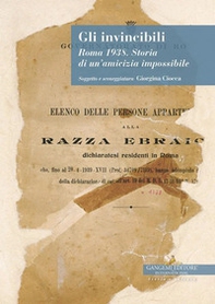 Gli invincibili. Roma 1938. Storia di un'amicizia impossibile - Librerie.coop