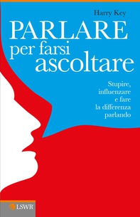 Parlare per farsi ascoltare - Librerie.coop Parlare per farsi ascoltare - Librerie.coop