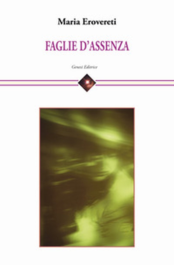 Faglie d'assenza - Librerie.coop Faglie d'assenza - Librerie.coop