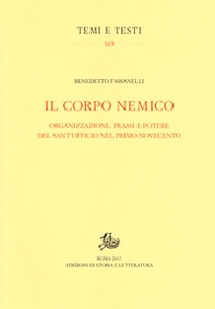 Il corpo nemico. Organizzazione, prassi e potere del Sant'Ufficio nel primo Novecento - Librerie.coop