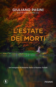L'estate dei morti. Un'indagine di Roberto Serra e Rubina Tonelli - Librerie.coop