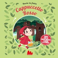 Cappuccetto rosso. Ruota la fiaba - Librerie.coop