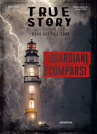 I guardiani scomparsi. True story - Librerie.coop