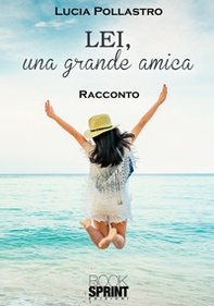 Lei, una grande amica - Librerie.coop