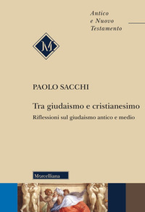 Tra giudaismo e cristianesimo. Riflessioni sul giudaismo antico e medio - Librerie.coop