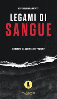 Legami di sangue. Le indagini del commissario Profumo - Librerie.coop Legami di sangue. Le indagini del commissario Profumo - Librerie.coop