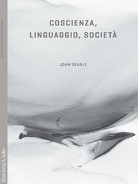 Coscienza, linguaggio, società - Librerie.coop Coscienza, linguaggio, società - Librerie.coop