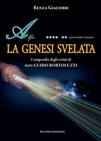 La Genesi svelata. Compendio degli scritti di Don Guido Bortoluzzi - Librerie.coop