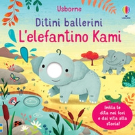 L'elefantino Kami. Ditini ballerini - Librerie.coop