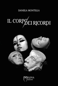 Il corpo dei ricordi - Librerie.coop Il corpo dei ricordi - Librerie.coop