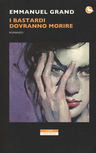 I bastardi dovranno morire - Librerie.coop