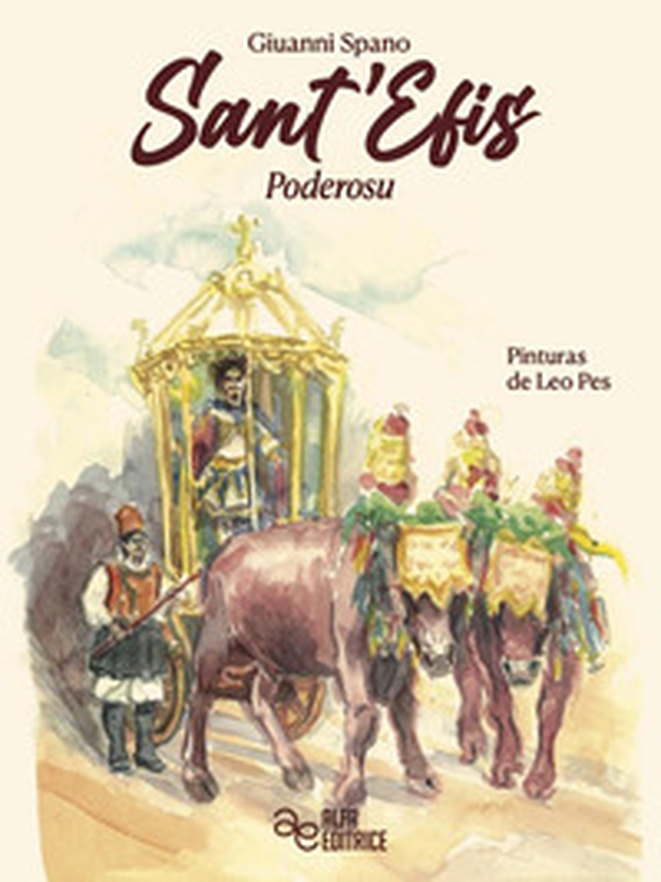 Sant'Efis Poderosu. Testo sardo - Librerie.coop