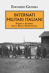 Internati militari italiani. Storia della Regia Aeronautica - Librerie.coop