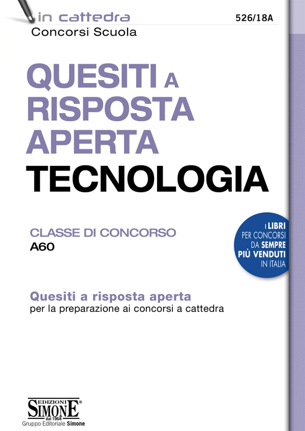Quesiti a risposta aperta Tecnologia - Classe di concorso A60 - Librerie.coop Quesiti a risposta aperta Tecnologia - Classe di concorso A60 - Librerie.coop