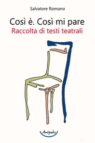 Così è. Così mi pare. Raccolta di testi teatrali - Librerie.coop Così è. Così mi pare. Raccolta di testi teatrali - Librerie.coop