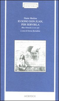 Io sono don Juan, per servirla. Macchimedia in tre atti. Testo messicano a fronte - Librerie.coop