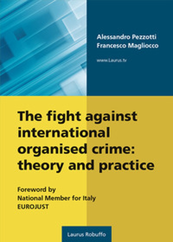 The fight against international organised crime: theory and practice - Librerie.coop The fight against international organised crime: theory and practice - Librerie.coop