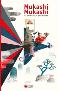 Mukashi Mukashi. C'era una volta, in Giappone - Librerie.coop