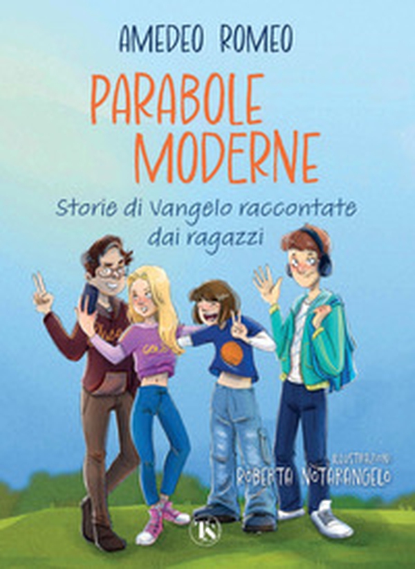 Parabole moderne. Storie di Vangelo raccontate dai ragazzi - Librerie.coop