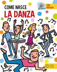 La danza. Con adesivi - Librerie.coop
