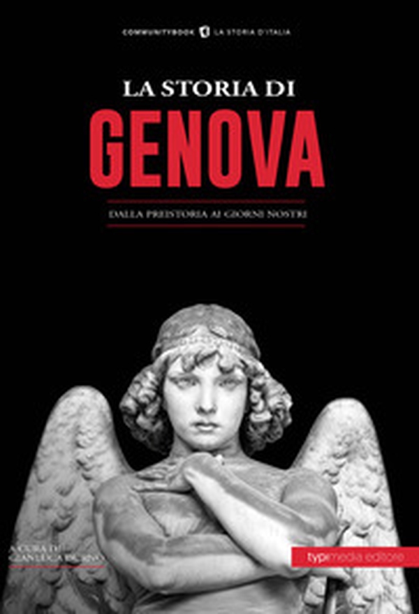 La storia di Genova. Dalla preistoria ai giorni nostri - Librerie.coop La storia di Genova. Dalla preistoria ai giorni nostri - Librerie.coop