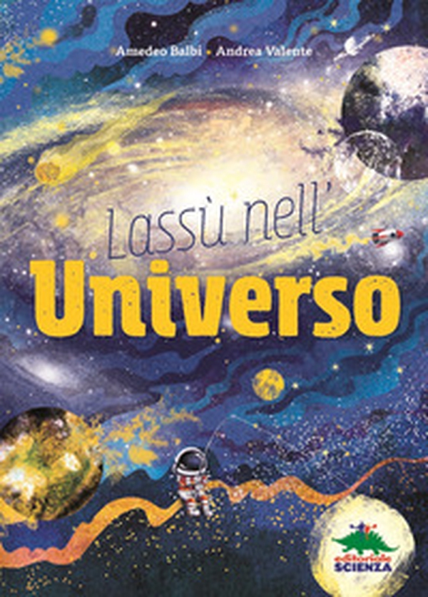 Lassù nell'universo - Librerie.coop Lassù nell'universo - Librerie.coop
