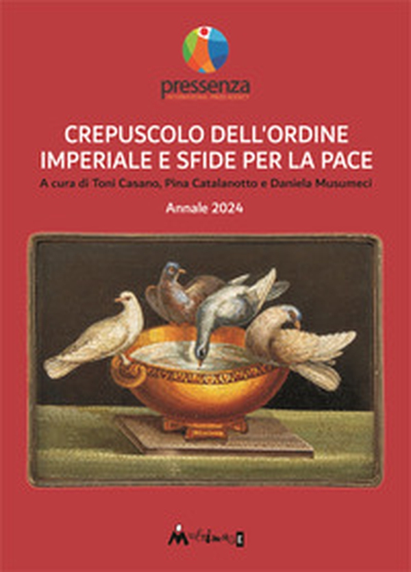 Crepuscolo dell'ordine imperiale e sfide per la pace. Annale 2024 - Librerie.coop Crepuscolo dell'ordine imperiale e sfide per la pace. Annale 2024 - Librerie.coop